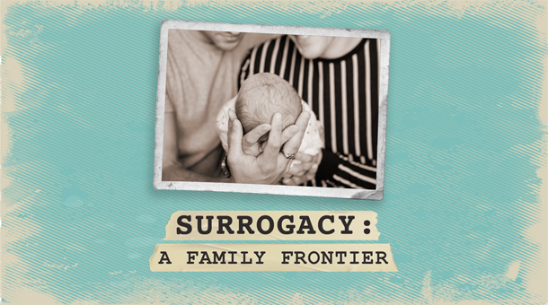 Surrogacy: A Family Frontier