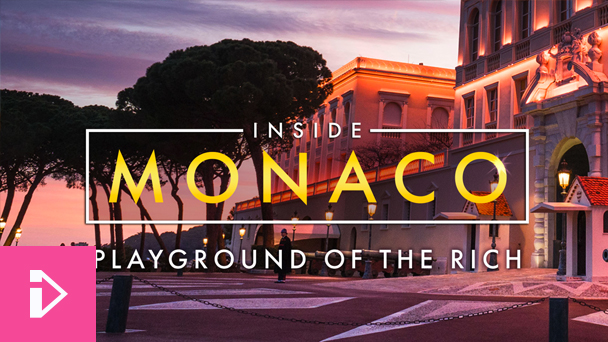 Inside Monaco: Playground of the Rich