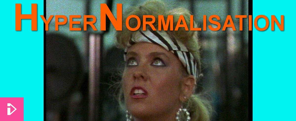 Adam Curtis: HyperNormalisation