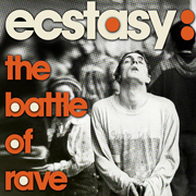 Ecstasy: The Battle of Rave